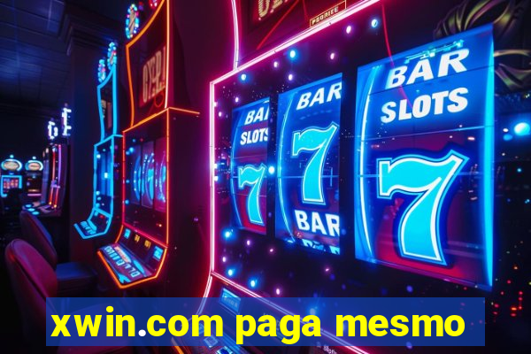 xwin.com paga mesmo